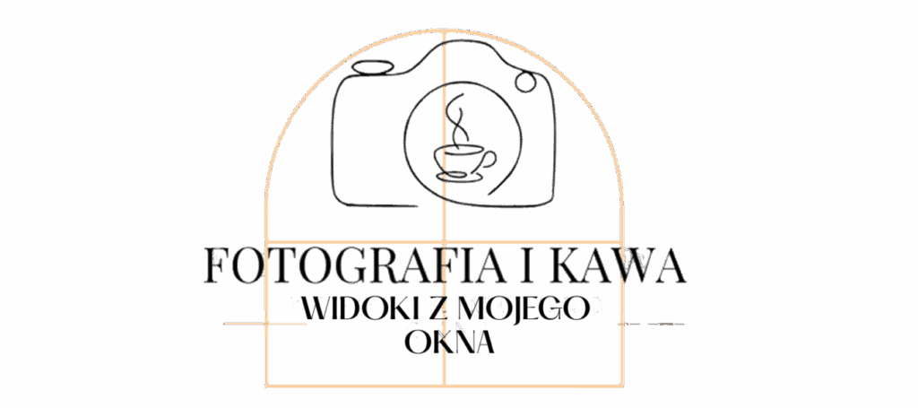 fotografia i kawa widoki z mojego okna blog o podróżach i fotofrafii
